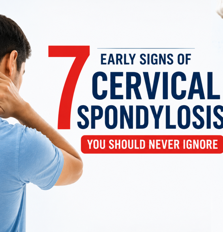 7 Early Signs of Cervical Spondylosis You Should Never Ignore