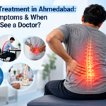 Back Pain Treatment in Ahmedabad Causes, Symptoms & When Should You See a Doctor